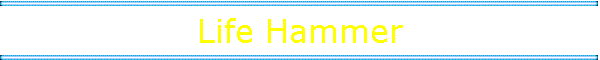 Life Hammer